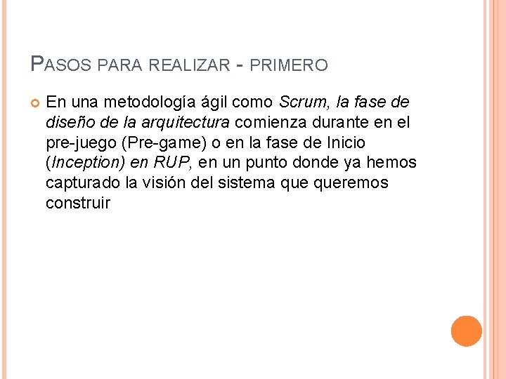 PASOS PARA REALIZAR - PRIMERO En una metodología ágil como Scrum, la fase de PASOS PARA REALIZAR - PRIMERO En una metodología ágil como Scrum, la fase de