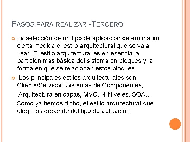 PASOS PARA REALIZAR -TERCERO La selección de un tipo de aplicación determina en cierta PASOS PARA REALIZAR -TERCERO La selección de un tipo de aplicación determina en cierta