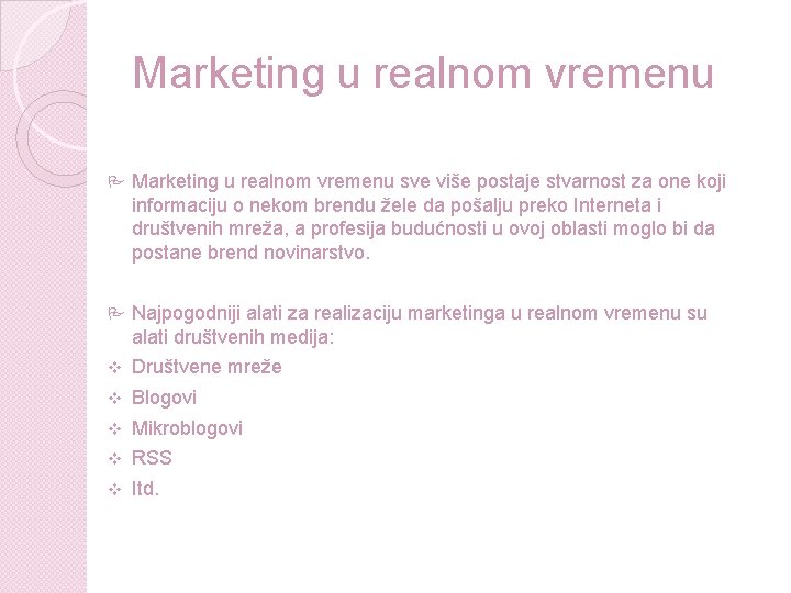 Marketing u realnom vremenu P Marketing u realnom vremenu sve više postaje stvarnost za Marketing u realnom vremenu P Marketing u realnom vremenu sve više postaje stvarnost za