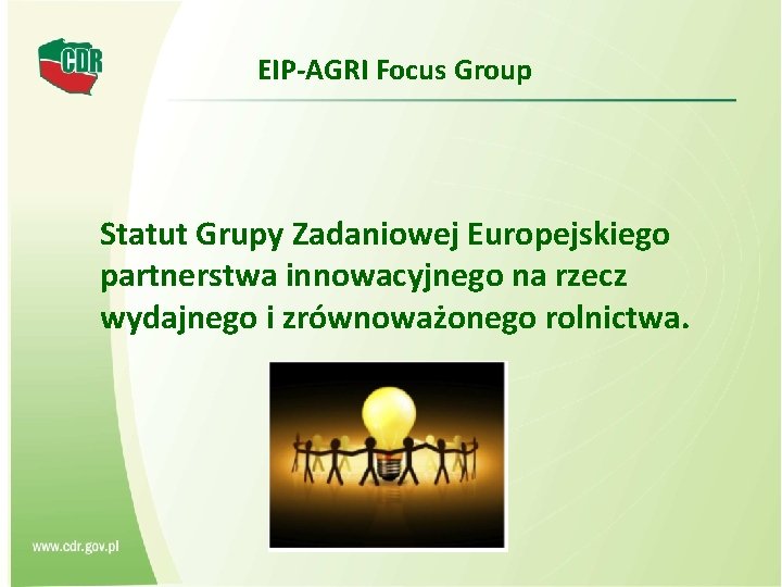 EIP-AGRI Focus Group Statut Grupy Zadaniowej Europejskiego partnerstwa innowacyjnego na rzecz wydajnego i zrównoważonego