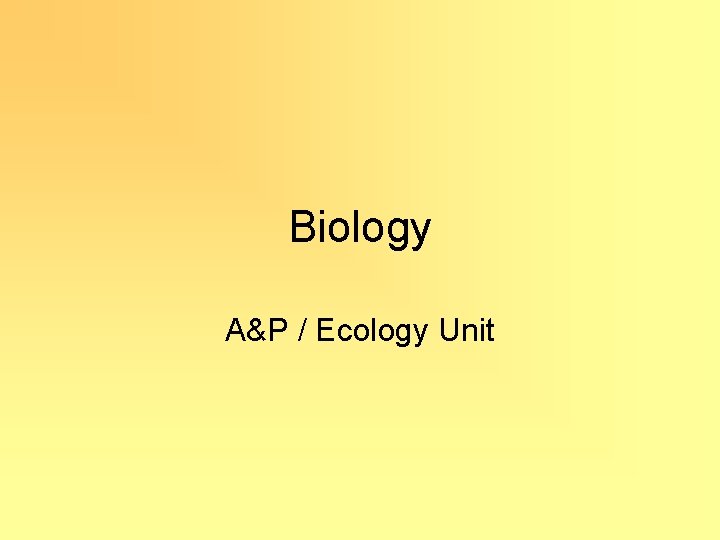 Biology A&P / Ecology Unit 