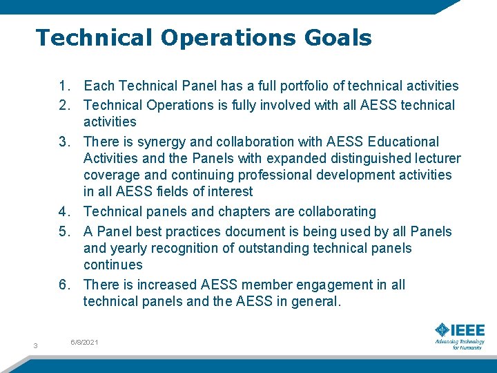 Technical Operations Goals 1. Each Technical Panel has a full portfolio of technical activities
