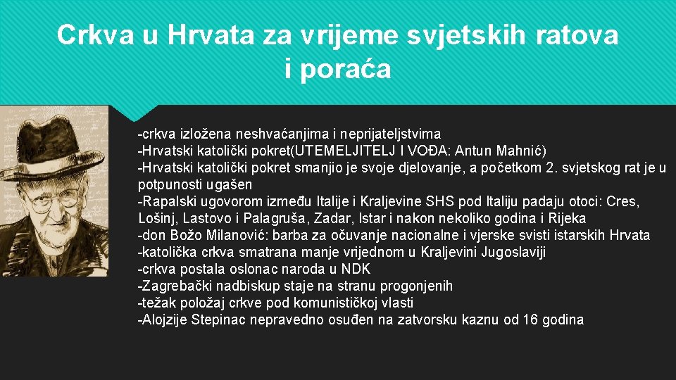 Crkva u Hrvata za vrijeme svjetskih ratova i poraća -crkva izložena neshvaćanjima i neprijateljstvima