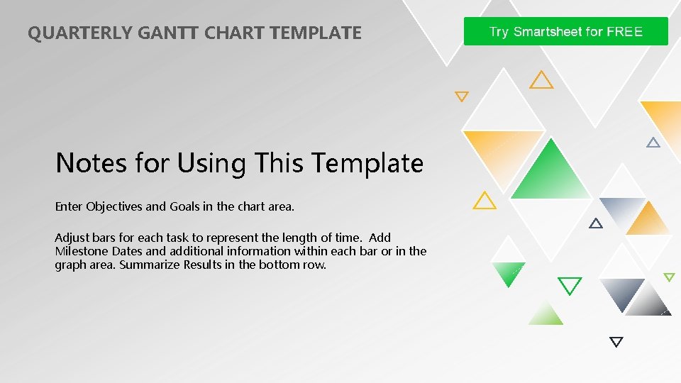 QUARTERLY GANTT CHART TEMPLATE Notes for Using This Template Enter Objectives and Goals in