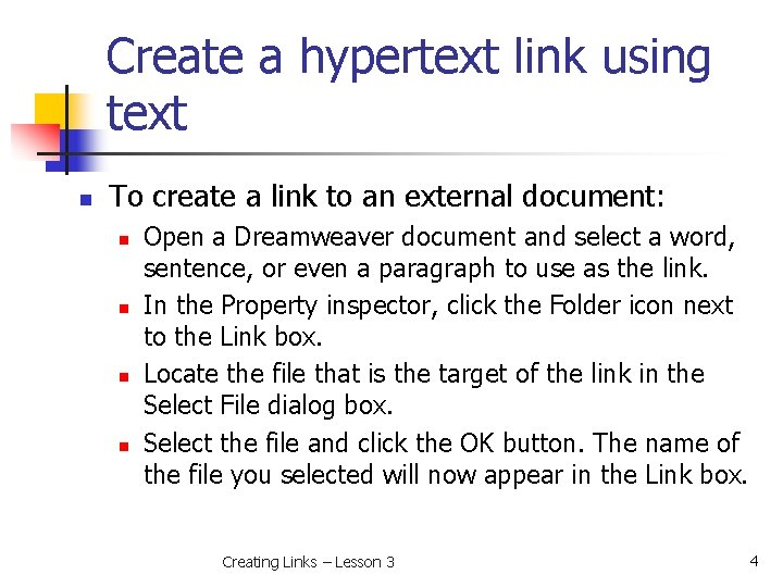 Create a hypertext link using text n To create a link to an external