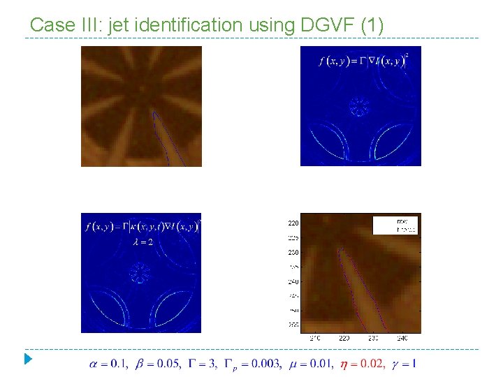 Case III: jet identification using DGVF (1) 