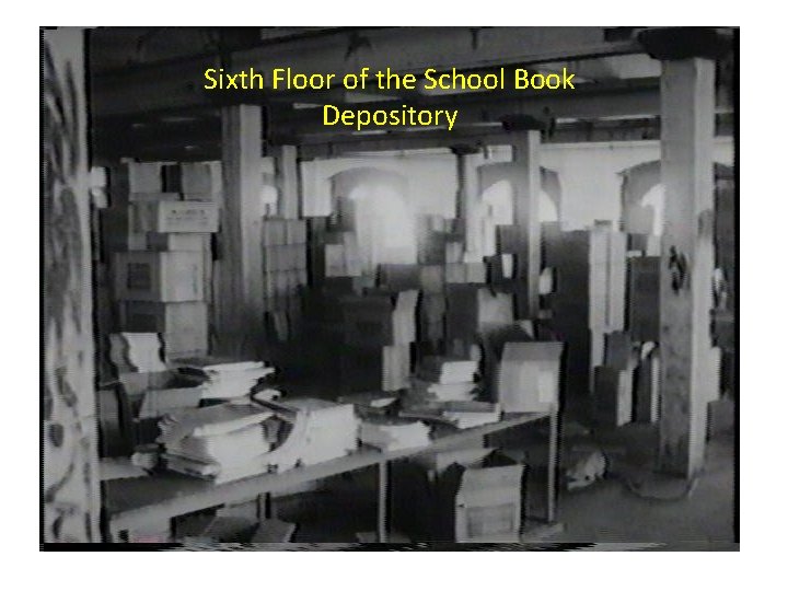 Sixth Floor of the School Book Depository 