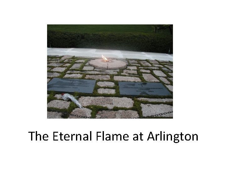 The Eternal Flame at Arlington 
