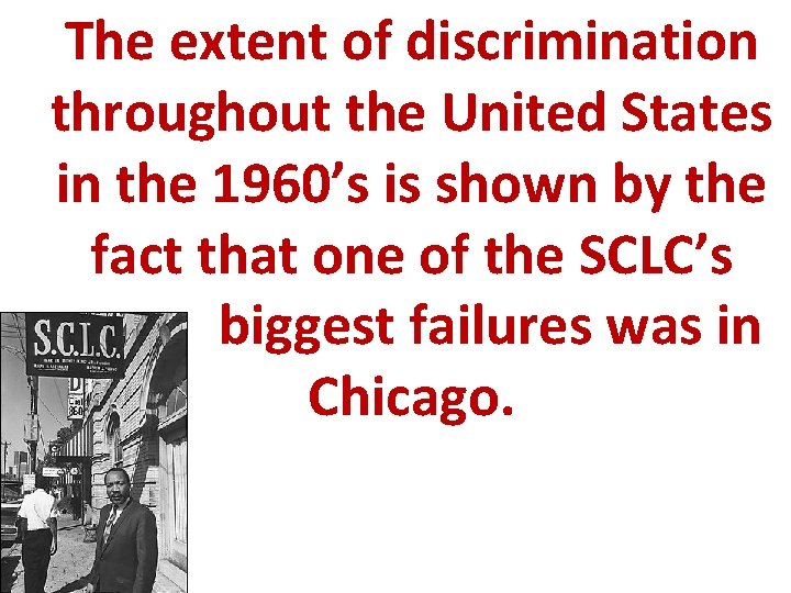 The extent of discrimination throughout the United States in the 1960’s is shown by