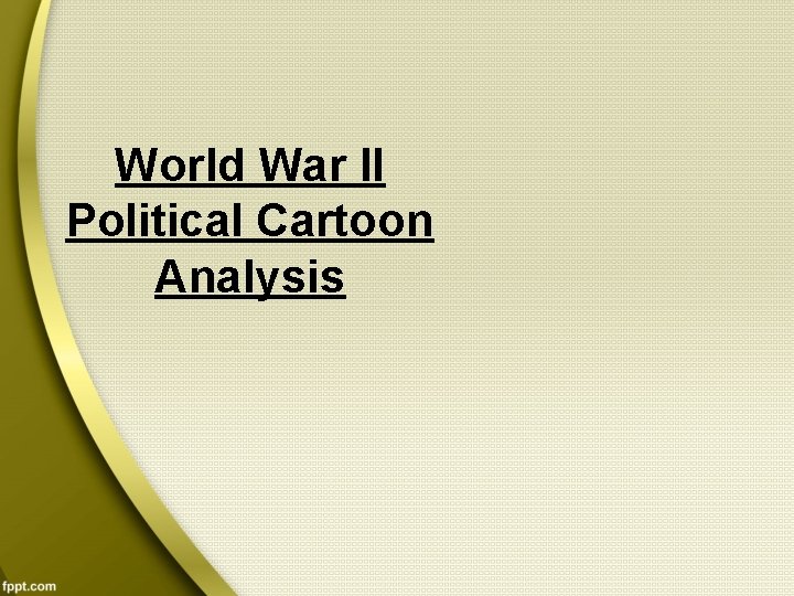 World War II Political Cartoon Analysis 