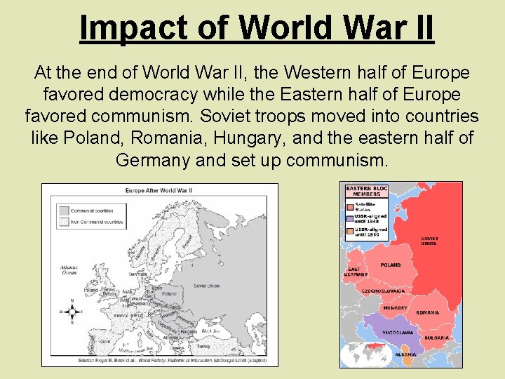 Impact of World War II At the end of World War II, the Western