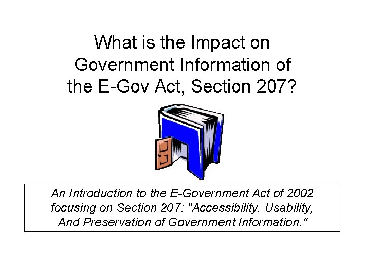 What is the Impact on Government Information of