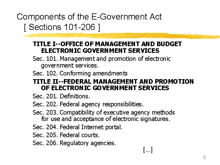 Components of the E-Government Act [ Sections 101 -206 ] TITLE I--OFFICE OF MANAGEMENT