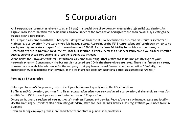 S Corporation An S corporation (sometimes referred to as an S Corp) is a