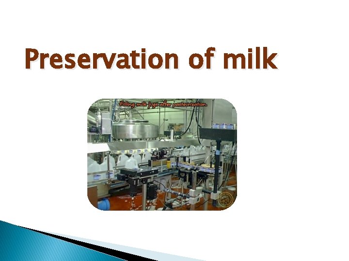 Preservation of milk 
