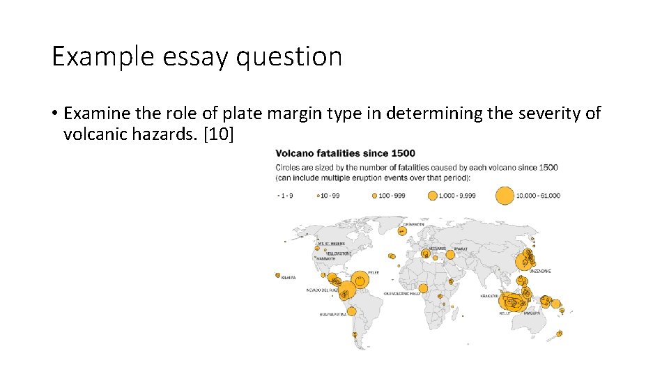 Example essay question • Examine the role of plate margin type in determining the