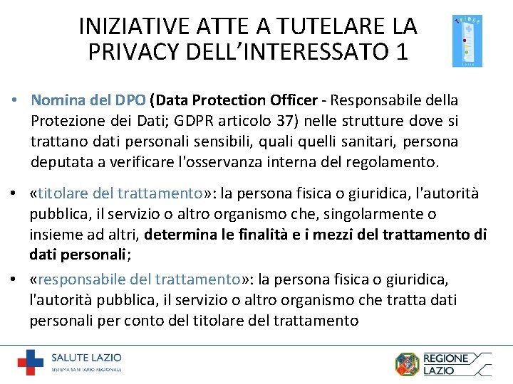 INIZIATIVE ATTE A TUTELARE LA PRIVACY DELL’INTERESSATO 1 • Nomina del DPO (Data Protection