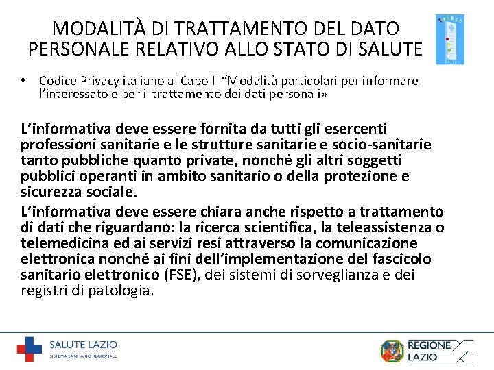 MODALITÀ DI TRATTAMENTO DEL DATO PERSONALE RELATIVO ALLO STATO DI SALUTE • Codice Privacy