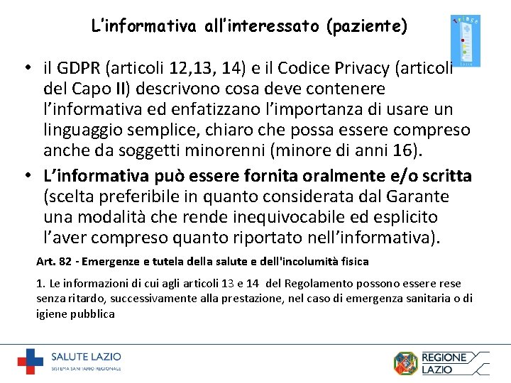 L’informativa all’interessato (paziente) • il GDPR (articoli 12, 13, 14) e il Codice Privacy