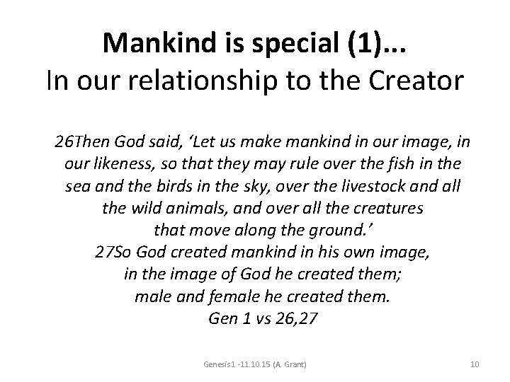 Mankind is special (1). . . In our relationship to the Creator 26 Then