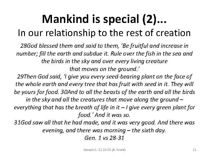 Mankind is special (2). . . In our relationship to the rest of creation