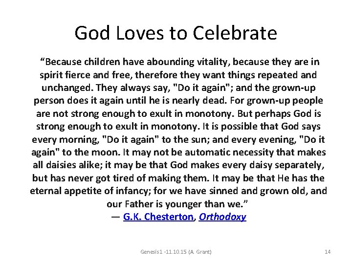 God Loves to Celebrate “Because children have abounding vitality, because they are in spirit