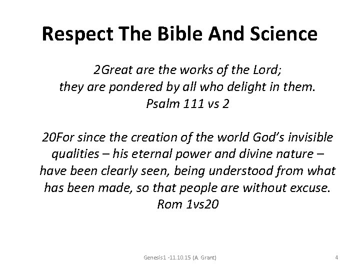 Respect The Bible And Science 2 Great are the works of the Lord; they
