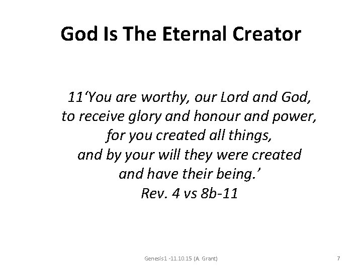 God Is The Eternal Creator 11‘You are worthy, our Lord and God, to receive