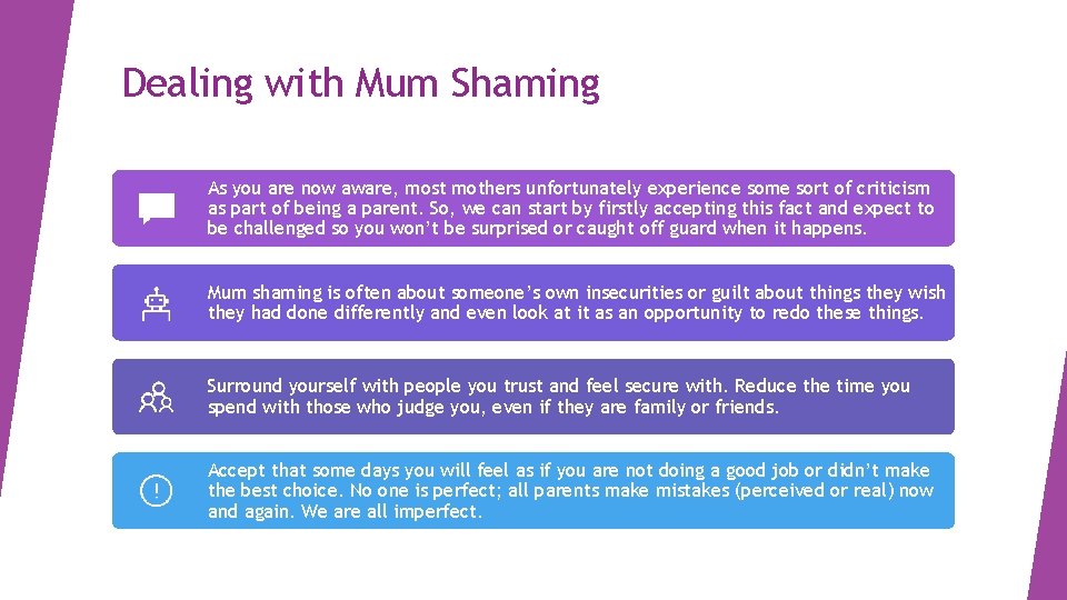 Dealing with Mum Shaming As you are now aware, most mothers unfortunately experience some