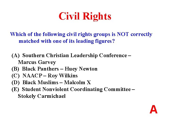 Civil Rights Which of the following civil rights groups is NOT correctly matched with