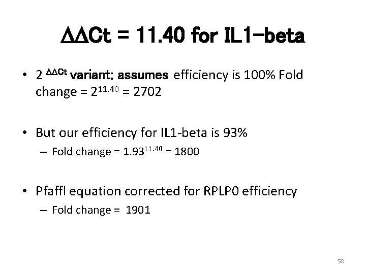 DDCt = 11. 40 for IL 1 -beta • 2 DDCt variant: assumes efficiency