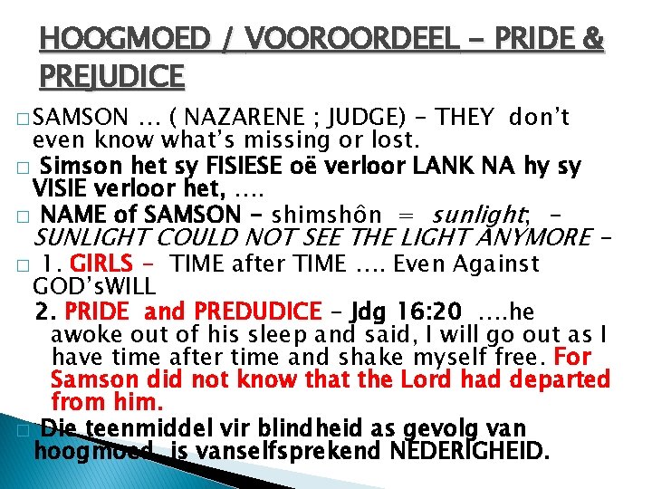 HOOGMOED / VOOROORDEEL - PRIDE & PREJUDICE � SAMSON … ( NAZARENE ; JUDGE)