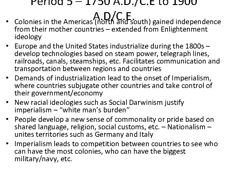  • • • Period 5 – 1750 A. D. /C. E to 1900