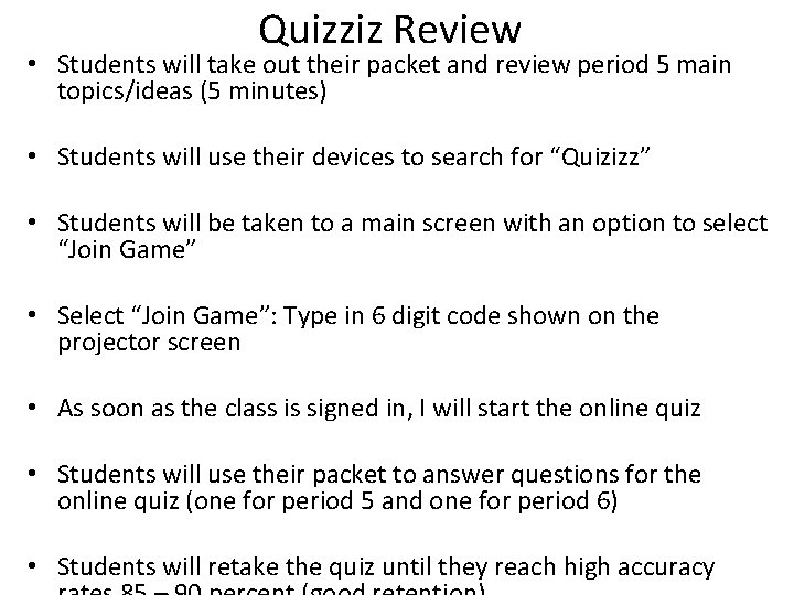 Quizziz Review • Students will take out their packet and review period 5 main