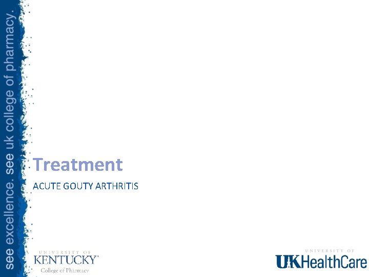 Treatment ACUTE GOUTY ARTHRITIS 