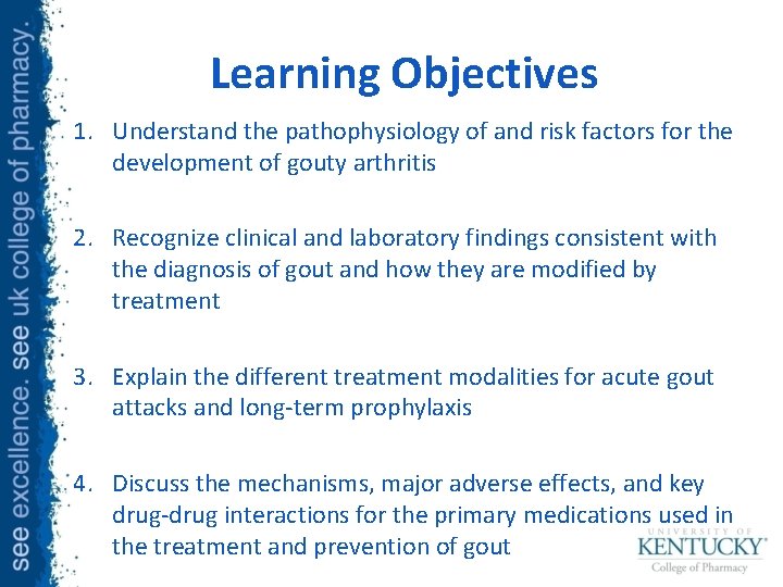 Learning Objectives 1. Understand the pathophysiology of and risk factors for the development of