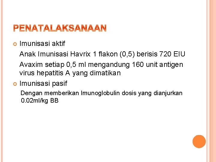 Imunisasi aktif Anak Imunisasi Havrix 1 flakon (0, 5) berisis 720 EIU Avaxim setiap