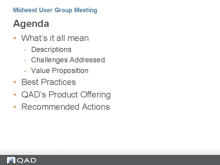Midwest User Group Meeting Agenda • What’s it all mean - Descriptions - Challenges