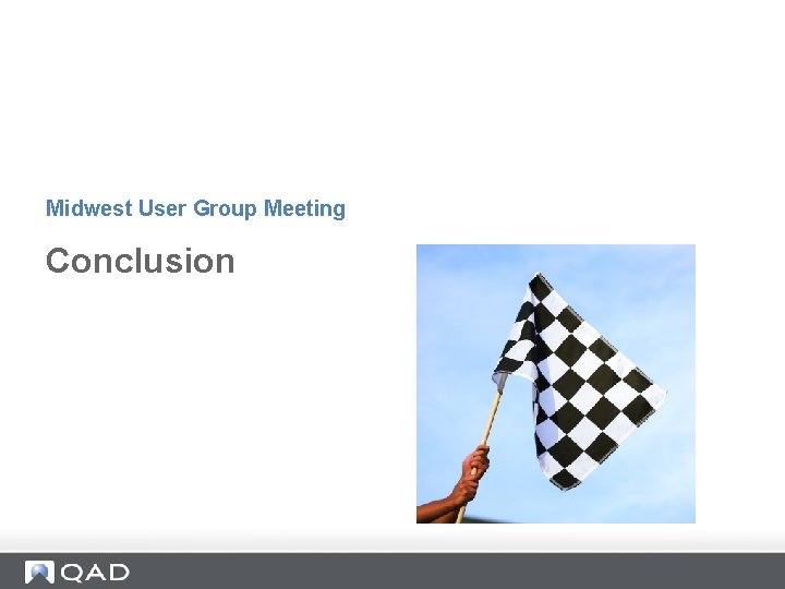 Midwest User Group Meeting Conclusion 