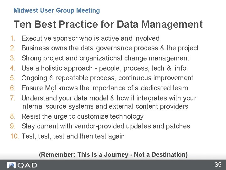 Midwest User Group Meeting Ten Best Practice for Data Management 1. 2. 3. 4.