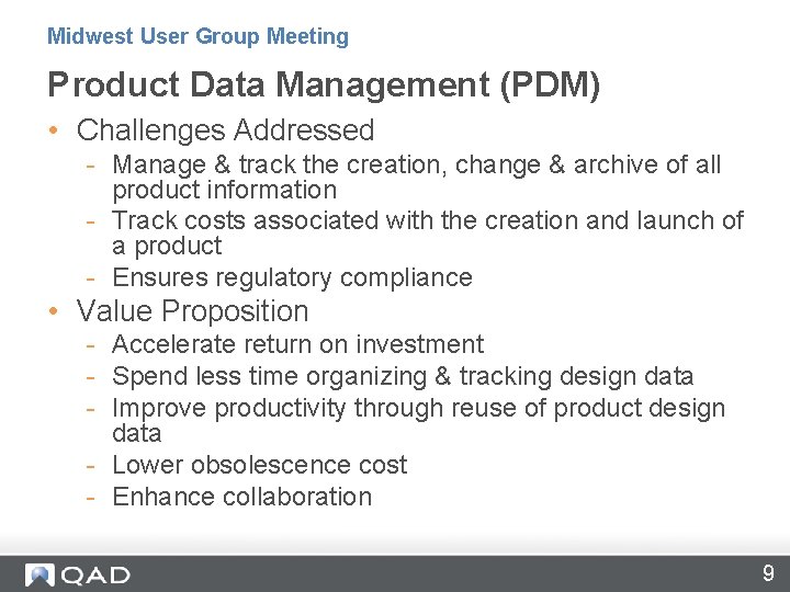 Midwest User Group Meeting Product Data Management (PDM) • Challenges Addressed - Manage &