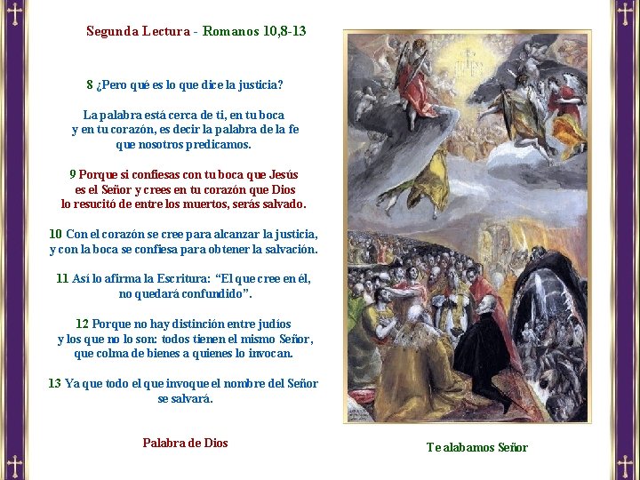 Segunda Lectura - Romanos 10, 8 -13 8 ¿Pero qué es lo que dice Segunda Lectura - Romanos 10, 8 -13 8 ¿Pero qué es lo que dice