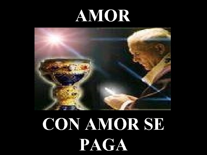 AMOR CON AMOR SE PAGA 