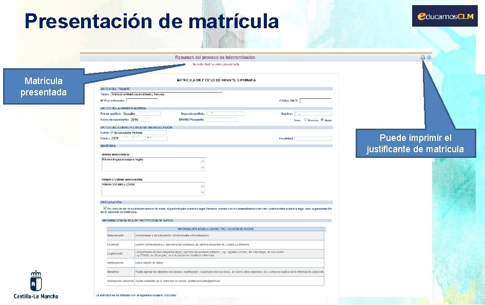 Presentación de matrícula Matrícula presentada Puede imprimir el justificante de matrícula 
