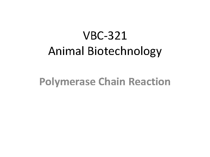 VBC-321 Animal Biotechnology Polymerase Chain Reaction 