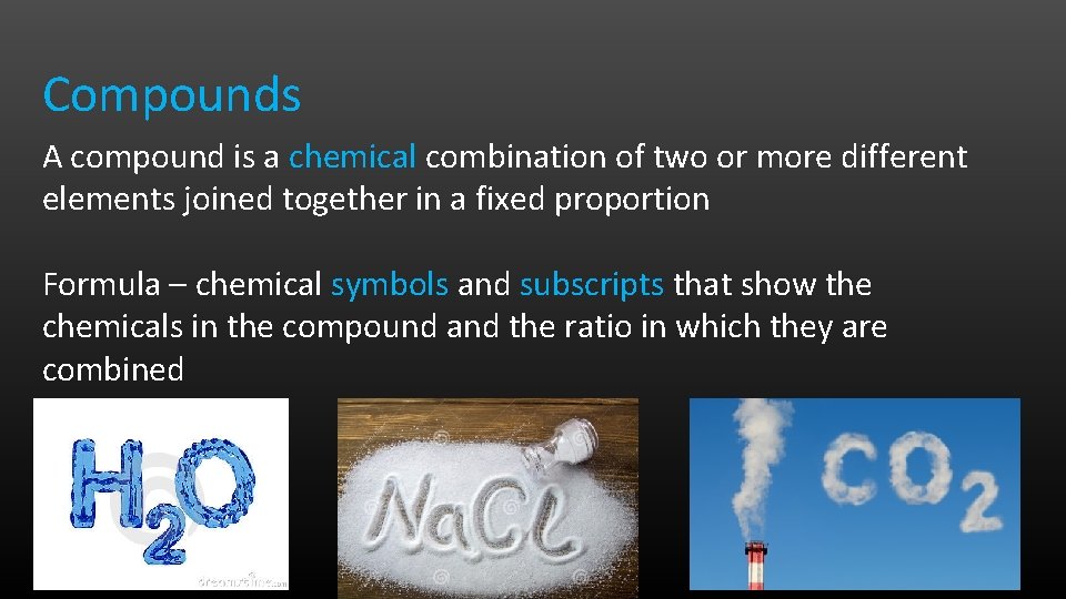 Compounds A compound is a chemical combination of two or more different elements joined