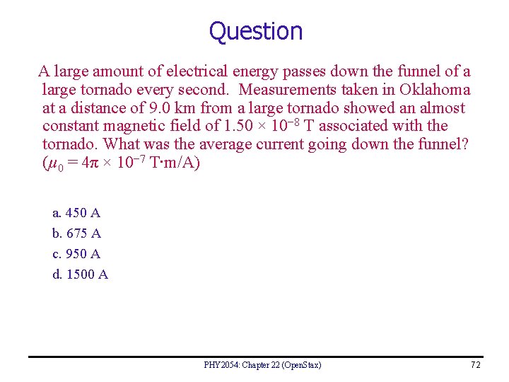 Question A large amount of electrical energy passes down the funnel of a large