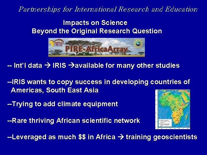 Partnerships for International Research and Education Impacts on Science Beyond the Original Research Question