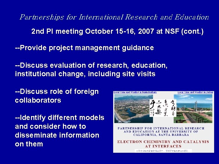 Partnerships for International Research and Education 2 nd PI meeting October 15 -16, 2007