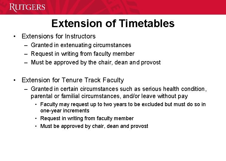 Extension of Timetables • Extensions for Instructors – Granted in extenuating circumstances – Request